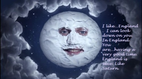 the moon says go to england